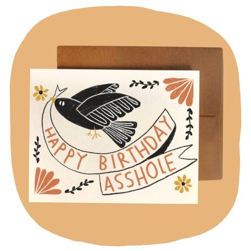 RANI BAN CO - HAPPY BIRTHDAY ASSHOLE Birthday Card