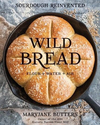 Gibbs Smith - Wild Bread: Sourdough Reinvented Cookbook